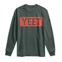 Yeet Long Sleeve Shirt Funny Saying Quote Slang Meme