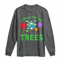 I Speak For Trees Planet Save Earth Day Long Sleeve Shirt