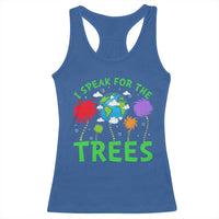 I Speak For Trees Planet Save Earth Day Racerback Tank Top
