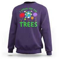 I Speak For Trees Planet Save Earth Day Sweatshirt