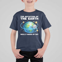 Teacher Earth Day T Shirt For Kid Rotation of the Earth Makes My Day Science