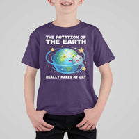 Teacher Earth Day T Shirt For Kid Rotation of the Earth Makes My Day Science