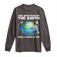 Teacher Earth Day Long Sleeve Shirt Rotation of the Earth Makes My Day Science