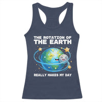 Teacher Earth Day Racerback Tank Top Rotation of the Earth Makes My Day Science
