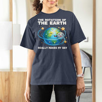 Teacher Earth Day T Shirt For Women Rotation of the Earth Makes My Day Science