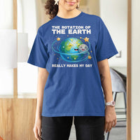 Teacher Earth Day T Shirt For Women Rotation of the Earth Makes My Day Science