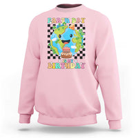Earth Day Birthday Sweatshirt Its My Birthday April 22