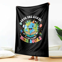 Earth Day Throw Blanket Save Earth Its Only Planet With Books Reader