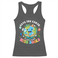 Earth Day Racerback Tank Top Save Earth Its Only Planet With Books Reader