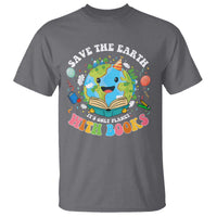 Earth Day T Shirt Save Earth Its Only Planet With Books Reader