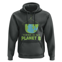 Earth Day Hoodie There Is No Planet B Save the Planet