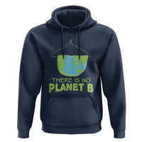 Earth Day Hoodie There Is No Planet B Save the Planet