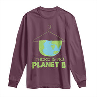 Earth Day Long Sleeve Shirt There Is No Planet B Save the Planet