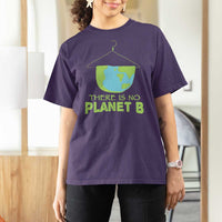 Earth Day T Shirt For Women There Is No Planet B Save the Planet