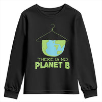 Earth Day Youth Sweatshirt There Is No Planet B Save the Planet