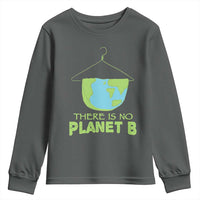 Earth Day Youth Sweatshirt There Is No Planet B Save the Planet