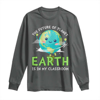 Earth Day Teachers Long Sleeve Shirt Funny Classroom
