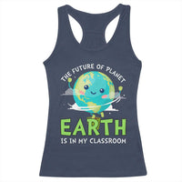 Earth Day Teachers Racerback Tank Top Funny Classroom
