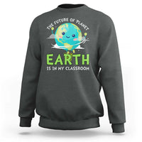 Earth Day Teachers Sweatshirt Funny Classroom