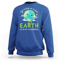 Earth Day Teachers Sweatshirt Funny Classroom