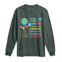 Earth Day Long Sleeve Shirt Unless Someone Like You Cares A Whole Awful Lot