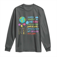 Earth Day Long Sleeve Shirt Unless Someone Like You Cares A Whole Awful Lot