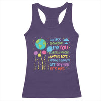 Earth Day Racerback Tank Top Unless Someone Like You Cares A Whole Awful Lot