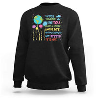 Earth Day Sweatshirt Unless Someone Like You Cares A Whole Awful Lot