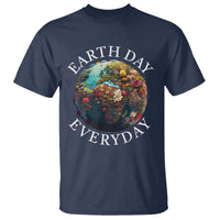 Earth Day Everyday T Shirt With Floral Nature Lover Climate Change
