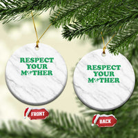 Earth Day Ceramic Ornament Respect Your Mother Environmental Recycling