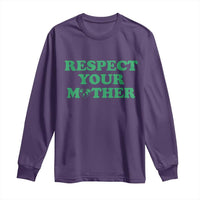 Earth Day Long Sleeve Shirt Respect Your Mother Environmental Recycling