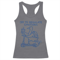 Funny Goose Psychologist Racerback Tank Top Off To Regulate Emotions Mental Health Counselor