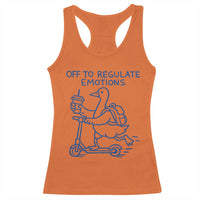 Funny Goose Psychologist Racerback Tank Top Off To Regulate Emotions Mental Health Counselor
