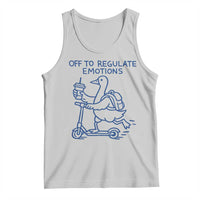 Funny Goose Psychologist Tank Top Off To Regulate Emotions Mental Health Counselor