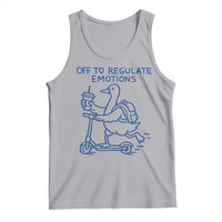 Funny Goose Psychologist Tank Top Off To Regulate Emotions Mental Health Counselor