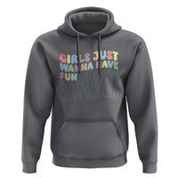 Girls Just Wanna Have Funding For Scientific Hoodie PHD Graduation