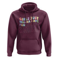 Girls Just Wanna Have Funding For Scientific Hoodie PHD Graduation