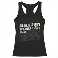 Girls Just Wanna Have Funding For Scientific Racerback Tank Top PHD Graduation