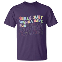 Girls Just Wanna Have Funding For Scientific T Shirt PHD Graduation