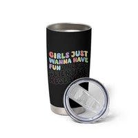 Girls Just Wanna Have Funding For Scientific Tumbler Cup PHD Graduation