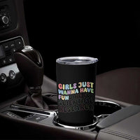 Girls Just Wanna Have Funding For Scientific Tumbler Cup PHD Graduation