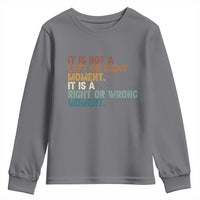 Retro Cory Booker Quotes Youth Sweatshirt This is a Right or Wrong Moment Subtle FDT - Wonder Print Shop
