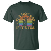 Funny It is Not Gay If It is TSA Security T Shirt - Wonder Print Shop