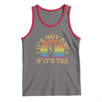 Funny It is Not Gay If It is TSA Security Tank Top - Wonder Print Shop
