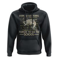Born To Go Fishing Hoodie Forced School Fisherman Camouflage US Flag - Wonder Print Shop