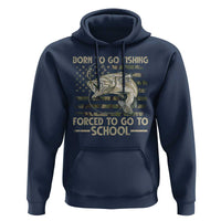 Born To Go Fishing Hoodie Forced School Fisherman Camouflage US Flag - Wonder Print Shop