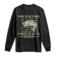 Born To Go Fishing Long Sleeve Shirt Forced School Fisherman Camouflage US Flag - Wonder Print Shop