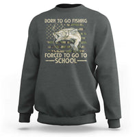 Born To Go Fishing Sweatshirt Forced School Fisherman Camouflage US Flag - Wonder Print Shop