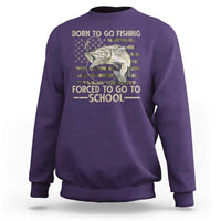Born To Go Fishing Sweatshirt Forced School Fisherman Camouflage US Flag - Wonder Print Shop