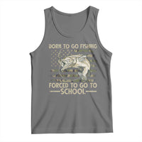 Born To Go Fishing Tank Top Forced School Fisherman Camouflage US Flag - Wonder Print Shop
